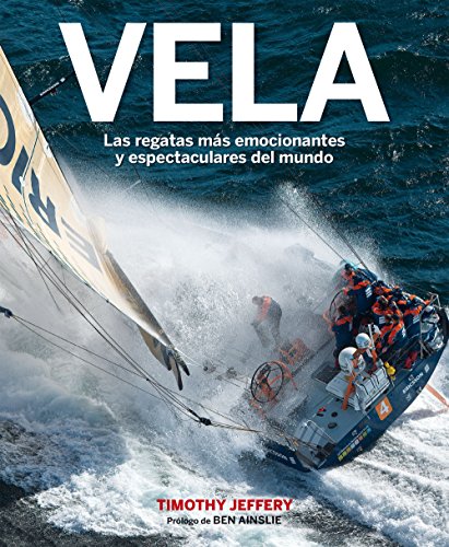 Vela: Las regatas más emocionantes y espectaculares del mundo (Ocio y deportes)
