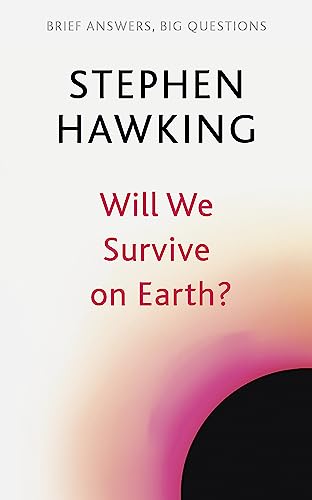 Will We Survive on Earth? (Brief Answers, Big Questions)