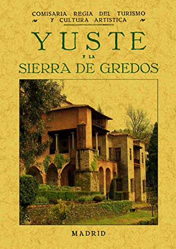 Yuste y La Sierra de Gredos (SIN COLECCION)
