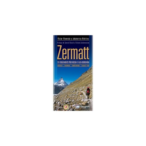 Zermatt: 30 itinerarios por media y alta montaña (GUIAS EXCURSIONISTAS)